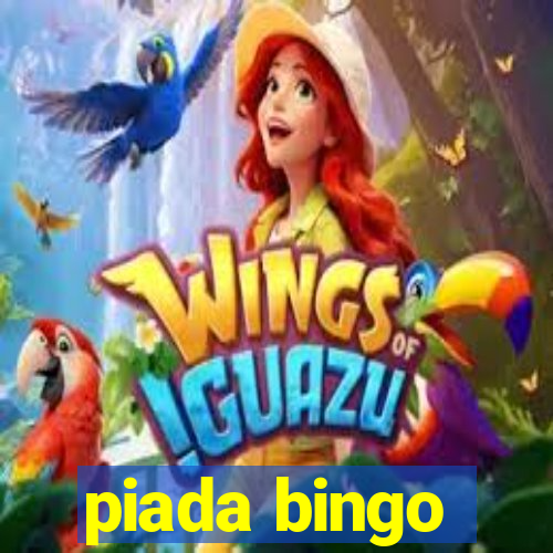 piada bingo